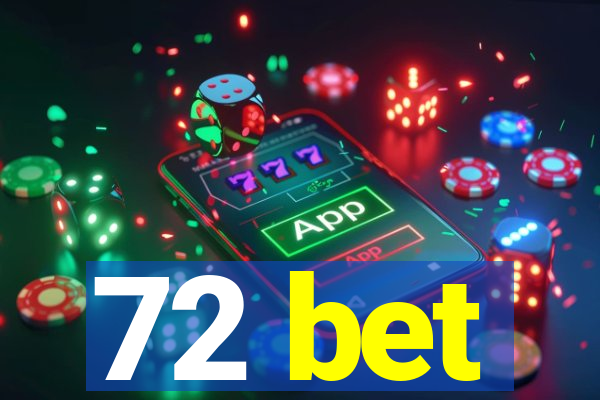 72 bet